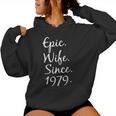 Donna Epic Wife Since 1979 Fantastico Regalo Per Il 42 ° Anniversario Per La Moglie Felpa con cappuccio da donna