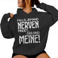 Slogan Falls Someone Meine Nerven Findet Kapuzenpullover für Damen