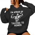 I'm Afraid Of Talking To Divertido Entrenamiento Muscular Para Gimnasio Sudadera con capucha para mujer