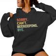 Sorry Can't Apicoltura Bye Bees Apicoltore Apicoltura Felpa con cappuccio da donna