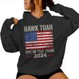 Usa Flag Hawk Tuah 24 Spit On That Thang 2024 Women's Kapuzenpullover für Damen