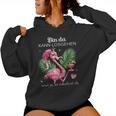 Women's Flamingo Bin Da Kann Losgehen Und Ja Es Escaliert Eh Kapuzenpullover für Damen