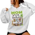 Mom Of The Birthday Boy Wild Zoo Theme Safari Party Women Hoodie