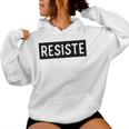 Resiste Spanish Resist Mexican Immigration Boriqua Women Hoodie
