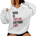 Taylor Nome Chi È Taylor Comunque Ew Girl Groovy 80 Felpa con cappuccio da donna