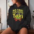 Cinco De Mayo No Taki When Teacher Taki Women Hoodie Gifts for Her