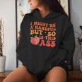 I Might Be A Handful But So Sarcastic Saying Women Hoodie Gifts for Her