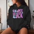 In My Grandma Era Retro Groovy Best Grandma Ever Women Hoodie Gifts for Her