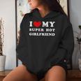I Love My Super Hot Girlfriend Amo La Mia Ragazza Calda Felpa con cappuccio da donna Regalos para ella