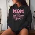 Mom Of The Birthday Pink Girl Matching Family Women Hoodie Gifts for Her