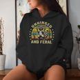 Unhinged And Feral Raccoon Cute Feral Girl Racoon Lover Women Hoodie Gifts for Her
