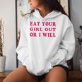 Eat Your Girl Out Or I Will Lesbian Gay Pride Bi Pride Queer Women Hoodie Gifts for Her