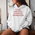 Voting Prevents Unwanted Presidencies Women Hoodie Gifts for Her Voting Prevents Unwanted Presidencies Women Hoodie Gifts for Her