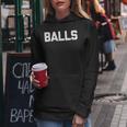 Balls Divertente Dicendo Sarcastico Novità Umorismo Offensiva Felpa con cappuccio da donna Regalos divertidos