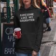 Mom & Dad From Daughter Awesome Like My Daughter Women Hoodie Personalized Gifts