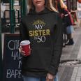 My Sister Is 50 Years Old 1972 50Th Sister Regali Di Compleanno Felpa con cappuccio da donna Regalos divertidos