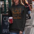 I Am Thankful For My Uncles Gay Uncle Niece Nephew Boy Girl Women's Hoodie Unique Gifts