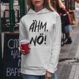 Women's Ahm Nö Nope Kapuzenpullover für Damen Lustige Geschenke