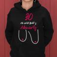 30 Ab Jetzt Gehts Abwärts Women's Birthday Kapuzenpullover für Damen