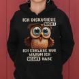 Cute Owl Streite Nicht Erklare Nur Warum Ich Recht Habe Kapuzenpullover für Damen