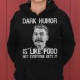 Dark Humor Is Like Food Sarcastic Anti Communist Meme Felpa con cappuccio da donna