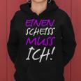 Einen Scheiss Muss Ich Saying Humor Women Kapuzenpullover für Damen