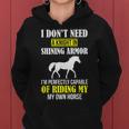 Equestrian I Don't Need A Knight Shining Armor Riding Horse Women Hoodie