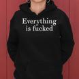 Everything Is Fucked Donne Uomini Felpa con cappuccio da donna