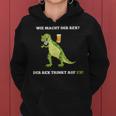 Wie Macht Der Rex Beer Party Alcohol Malle Slogan Kapuzenpullover für Damen