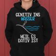 Genitiv Ins Wasser Weil Es Dativ Ist Grammar Joke Teacher Half Sleeve Kapuzenpullover für Damen