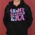 In My Grandma Era Retro Groovy Best Grandma Ever Women Hoodie