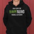 Hopfung Nie Abgeben Hoptimist Beer Saying Kapuzenpullover für Damen