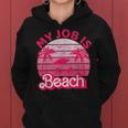 My Job Is Beach Retrointage Beach Jobs Women Kapuzenpullover für Damen