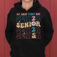 My Last First Day Senior 2025 Back To School Class Groovy Women Hoodie