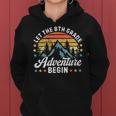 Let The 8Th Grade Adventure Begin Back To School Teachers Women Hoodie