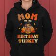 Mom Of The Birthday Turkey Cute 1St Birthday Boy Girl Women Hoodie