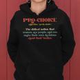 Pro-Choice Definition The Radical Notion That Women Women Hoodie