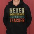 Retro Never Underestimate A Public School Teacher Women Hoodie