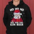 Santa Claus Beer Christmas Ho Ho Hol Mir Mal Ein Bier Kapuzenpullover für Damen