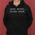 Save Water Drink Wine Alcol Bere Festeggiare Felpa con cappuccio da donna