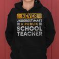 School Teacher Never Underestimate A Public School Teacher Women Hoodie