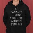 Si Audrey T''énerve Saches Que Audrey S'en Fout Sweat à capuche femme