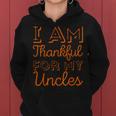 I Am Thankful For My Uncles Gay Uncle Niece Nephew Boy Girl Women's Hoodie
