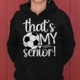 That's My Soccer Senior Mom 2025 Soccer Senior Mama 2025 Women Hoodie