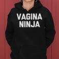 Vagina Ninja Saying Sarcastic Novelty Sexy Sex Felpa con cappuccio da donna