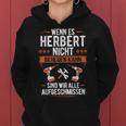 Wenn Herbert Es Nicht Beheben Kann Sind Wir Aufschmissen Kapuzenpullover für Damen