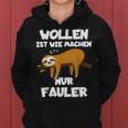 Wollen Ist Wie Machen Nur Fauler Sloth Kapuzenpullover für Damen