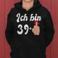 Women's 40Th Birthday 39 Plus Middle Finger 39 Kapuzenpullover für Damen