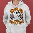 Dad Spooky One Groovy Matching Family Hallowee Women Women Hoodie Dad Spooky One Groovy Matching Family Hallowee Women Women Hoodie