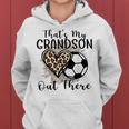 Grandma Grandpa Soccer That's My Grandson Out There Women Hoodie